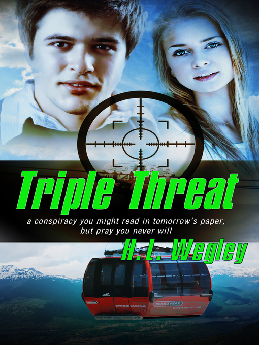 Title details for Triple Threat by H. L. Wegley - Available